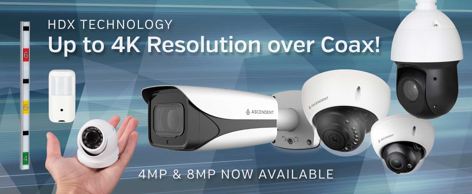 HDX Technology - Up to 4K Resolution over Coax! 4MP & 8MP Now Available